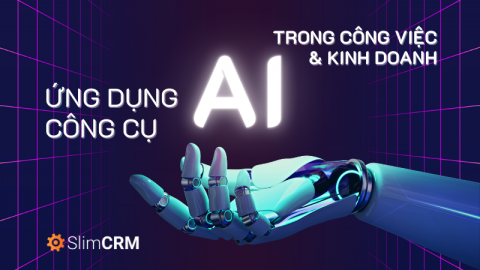 Ứng dụng AI trong công việc và kinh doanh