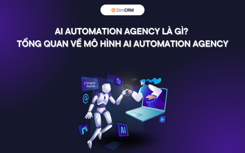 AI Automation Agency là gì? Tổng quan về mô hình AI Automation Agency