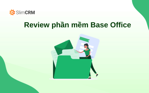 Review phần mềm Base Office mới nhất 2024