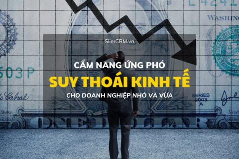 Cẩm nang ứng phó suy thoái kinh tế 2023