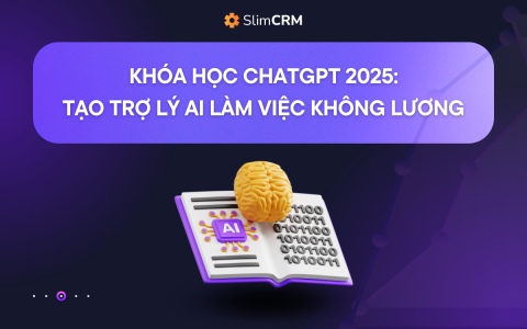 Khóa Học ChatGPT 2025: Tạo Trợ Lý AI Làm Việc Không Lương