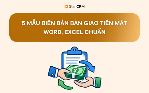 Mẫu biên bản bàn giao tiền mặt Word, Excel chuẩn