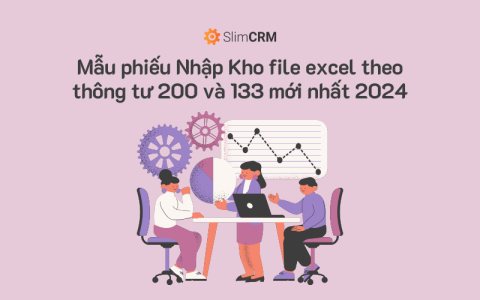 Mẫu phiếu Nhập Kho file excel theo thông tư 200 và 133 mới nhất 2024