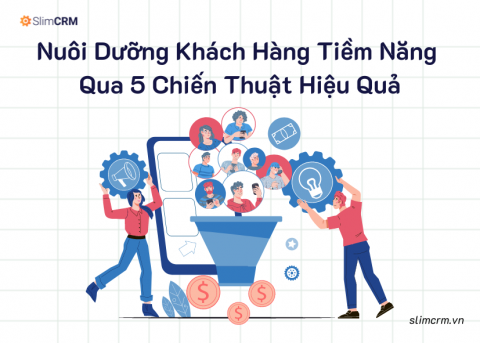 chiến thuật nuôi dưỡng khách hàng tiềm năng