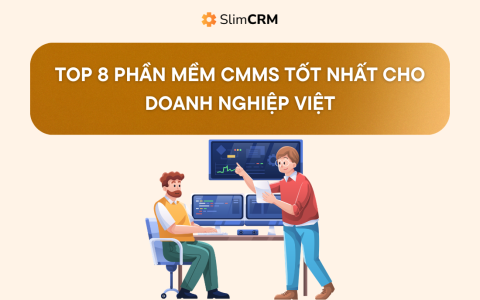 Top 8 phần mềm CMMS tốt nhất cho doanh nghiệp Việt