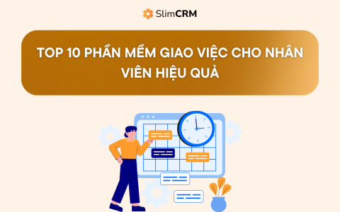 Top 10 phần mềm giao việc cho nhân viên hiệu quả