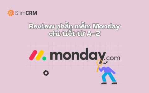 Review phần mềm Monday chi tiết từ A-Z