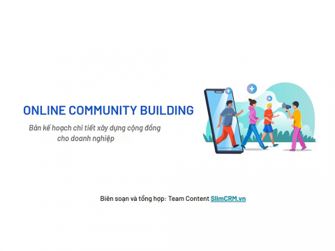 Online Community Building - Bản kế hoạch chi tiết xây dựng cộng đồng cho doanh nghiệp