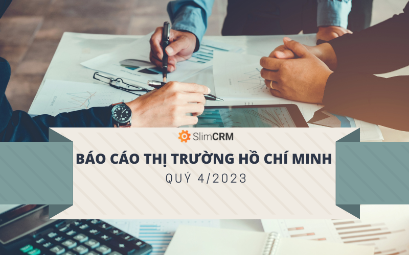 Báo cáo thị trường Hồ Chí Minh Quý 4/2023 Báo cáo thị trường Hồ Chí Minh Quý 4/2023