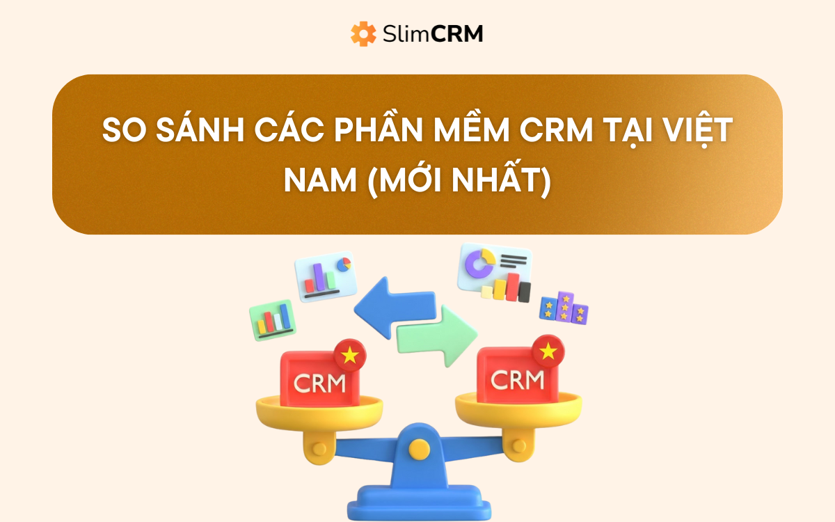 So sánh các phần mềm CRM ở Việt Nam (mới nhất 2026)