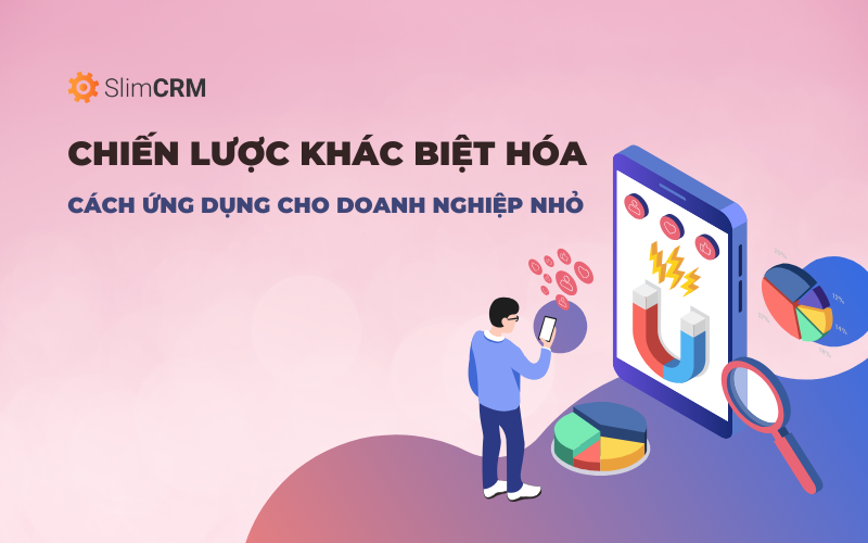 Chiến lược khác biệt hóa và cách ứng dụng cho doanh nghiệp nhỏ