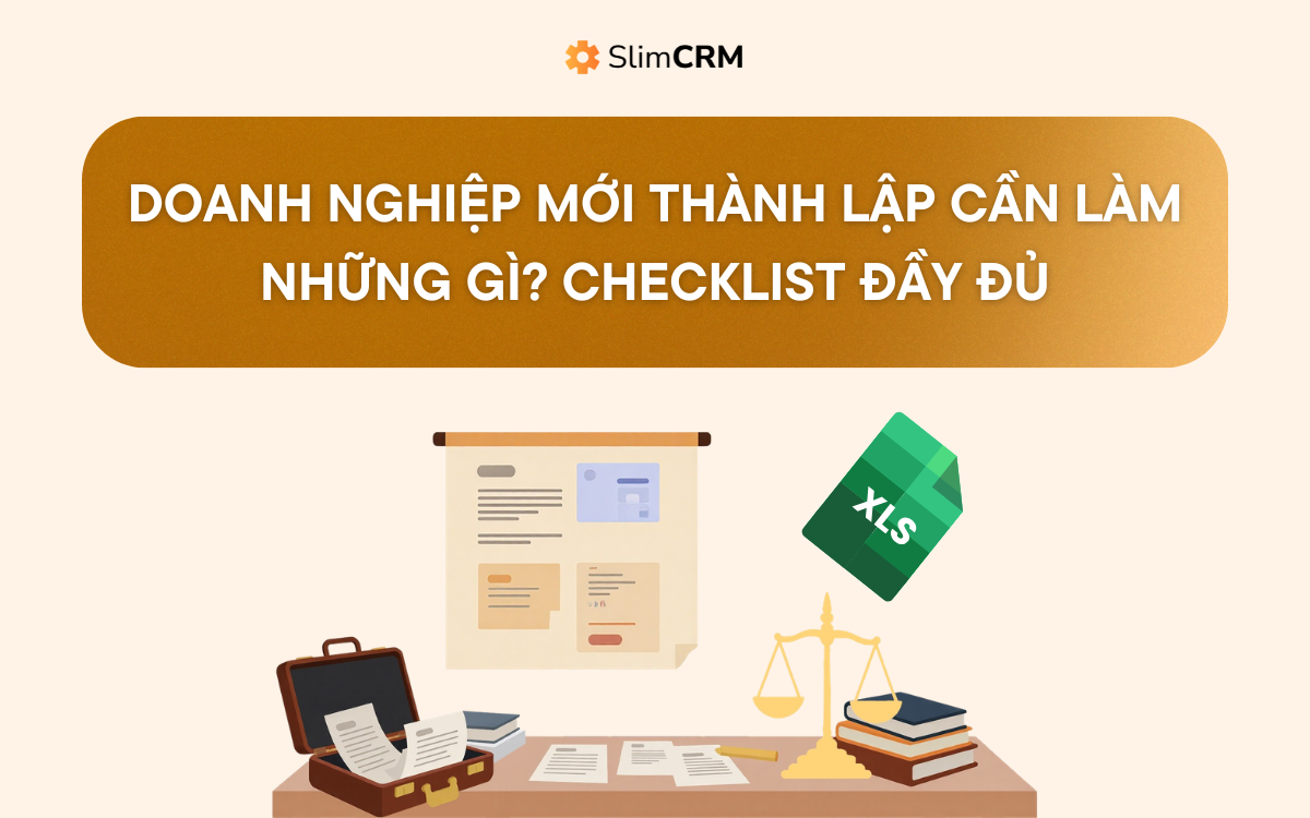 Doanh nghiệp mới thành lập cần làm những gì? Checklist 84 việc