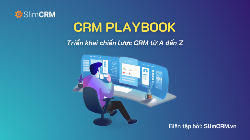 CRM Playbook: Chiến Lược CRM Từ A - Z CRM Playbook: Chiến Lược CRM Từ A - Z