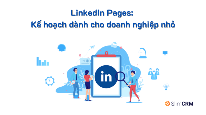 LinkedIn Pages: Kế hoạch dành cho doanh nghiệp nhỏ LinkedIn Pages: Kế hoạch dành cho doanh nghiệp nhỏ