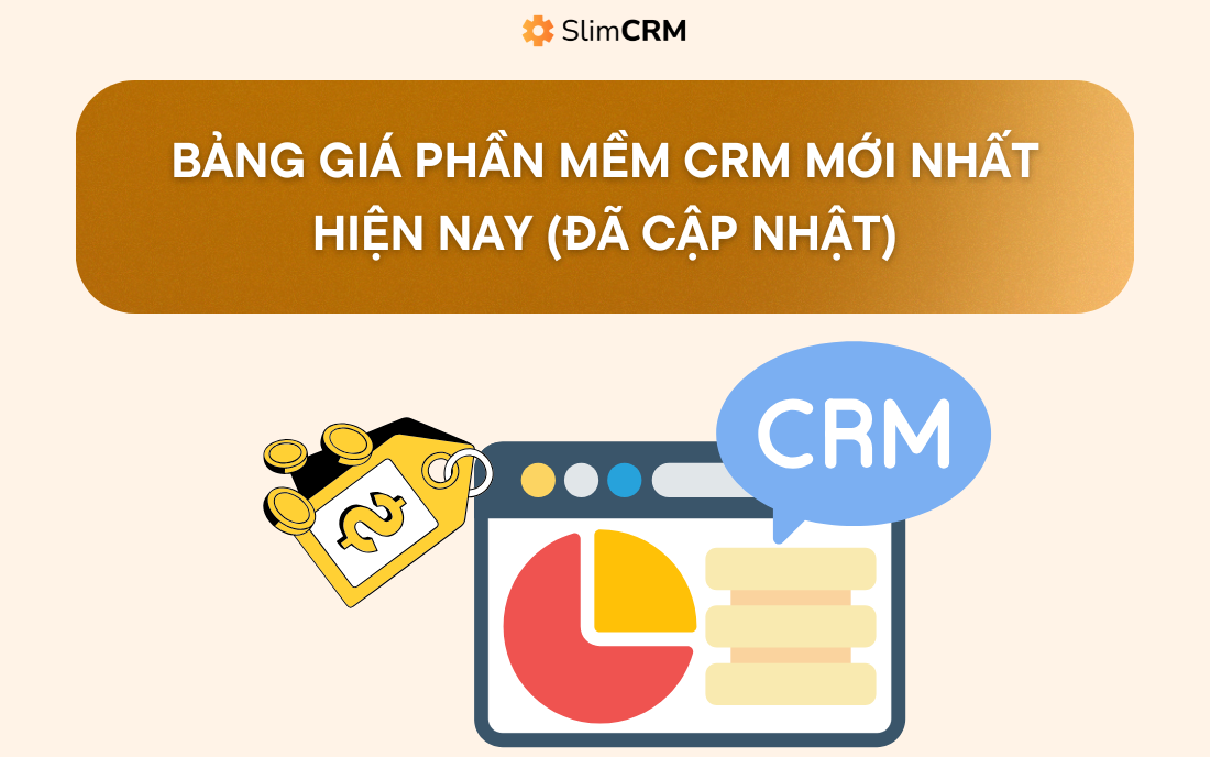 Bảng giá phần mềm CRM mới nhất hiện nay (đã cập nhật)
