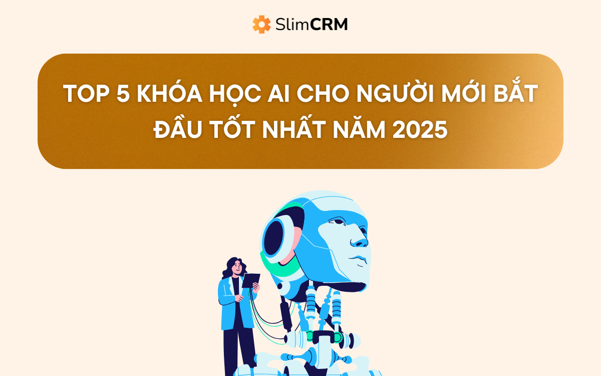 Top 5 Khóa học AI cho người mới bắt đầu tốt nhất năm 2025
