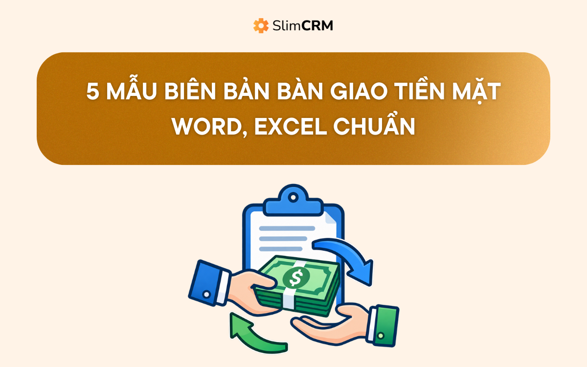 Mẫu biên bản bàn giao tiền mặt Word, Excel chuẩn