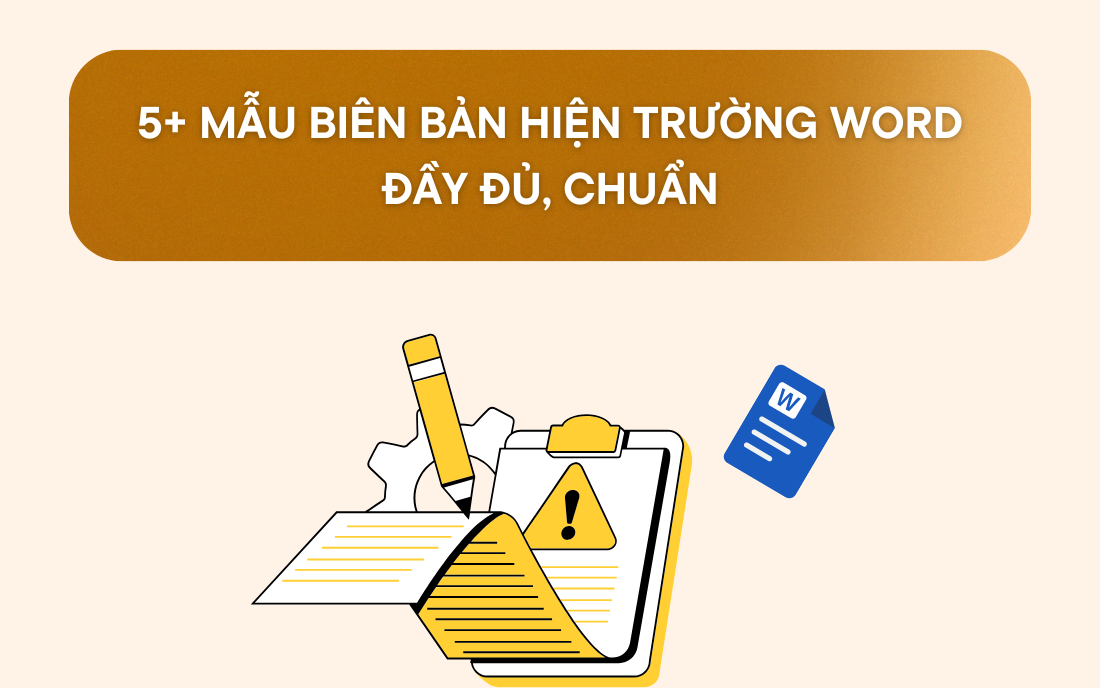 5+ Mẫu Biên Bản Hiện Trường Word Đầy Đủ, Chuẩn 2026