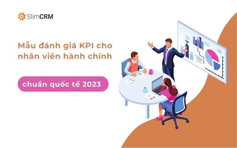 Mẫu đánh giá KPI cho nhân viên hành chính