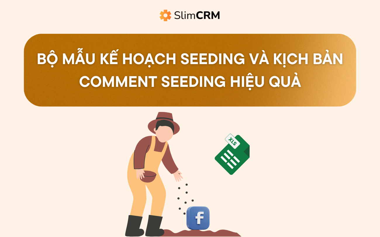 Bộ mẫu kế hoạch seeding và kịch bản comment seeding hiệu quả