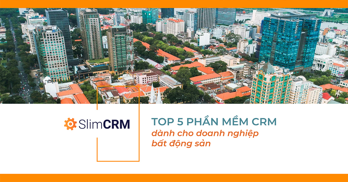 Top phần mềm CRM bất động sản hiệu quả nhất 2023