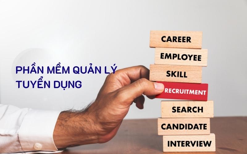 Phần mềm quản lý tuyển dụng nhân sự Phần mềm quản lý tuyển dụng nhân sự