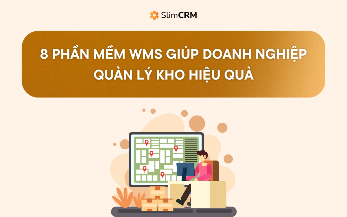 8 phần mềm WMS giúp doanh nghiệp quản lý kho hiệu quả