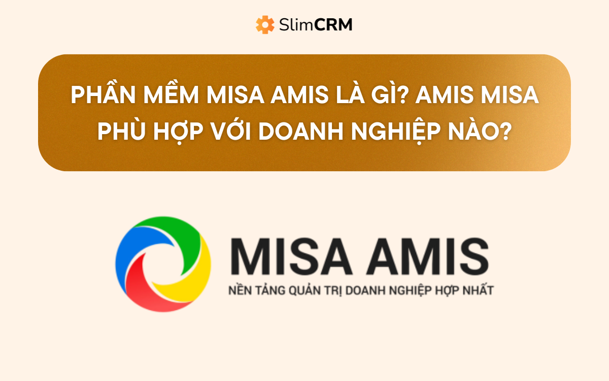 Phần mềm MISA AMIS là gì? AMIS MISA phù hợp với doanh nghiệp nào?